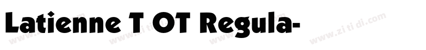 Latienne T OT Regula字体转换 Latienne T OT Regula字体转换